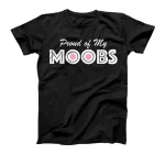 Moobs Funny Man Boobs Gynecomastia T-Shirt