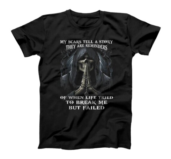 My scars tell a story they are reminders reaper T-Shirt