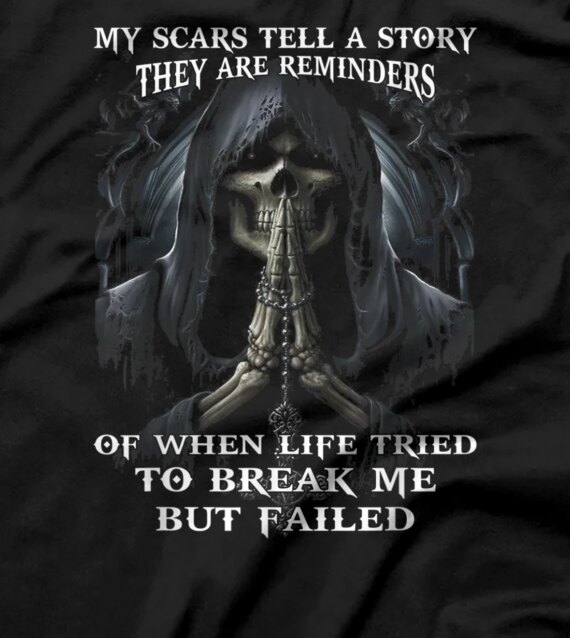 My scars tell a story they are reminders reaper T-Shirt