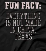 Not Made in China Texas Pun TX Joke Austin Funny Trivia T-Shirt