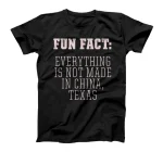 Not Made in China Texas Pun TX Joke Austin Funny Trivia T-Shirt