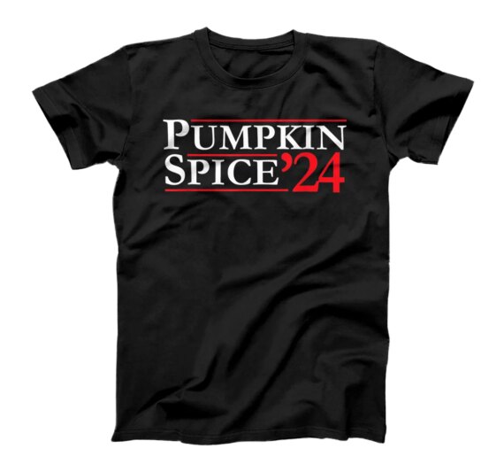 Novelty 2024 Election Campaign | '24 Pumpkin Spice T-Shirt
