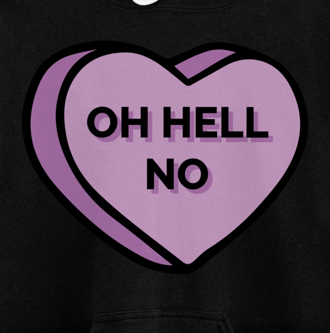 Oh Hell No Conversation Hearts Anti Valentines Day Pullover Hoodie