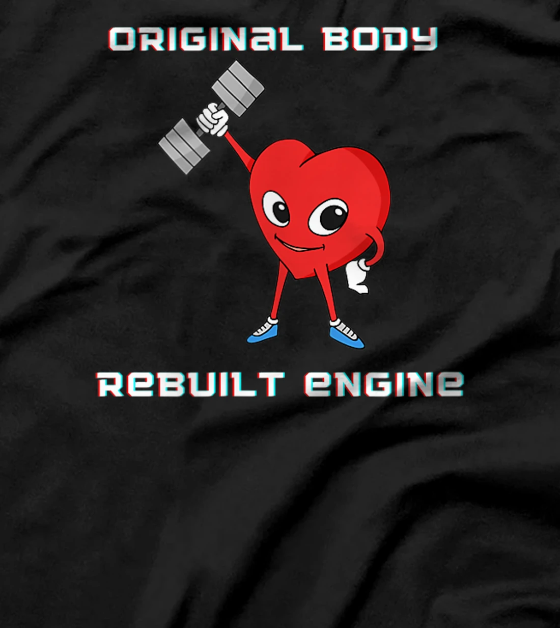 Original Body Rebuilt Engine Strong Heart T-Shirt