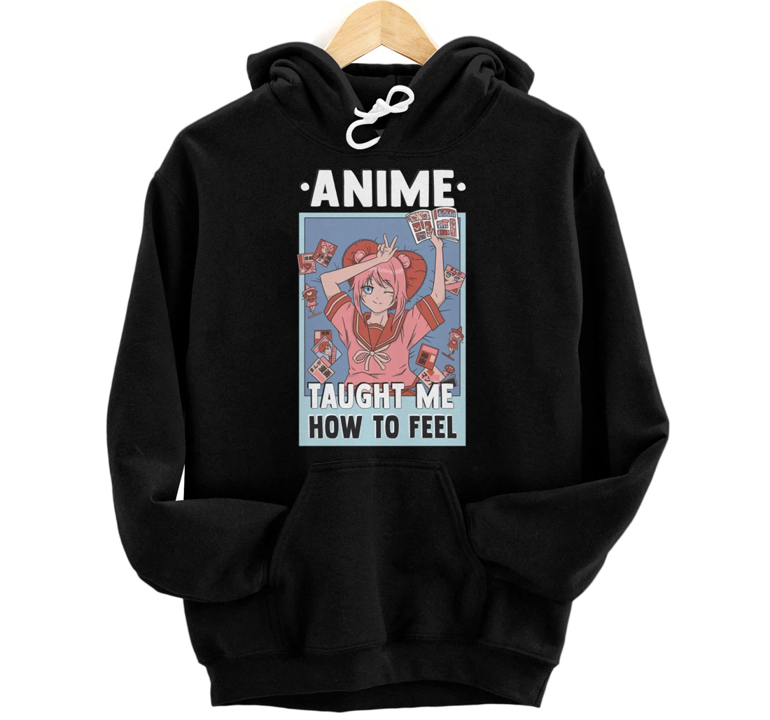 Otaku Motivational Taught Me How To Feel Pullover Hoodie