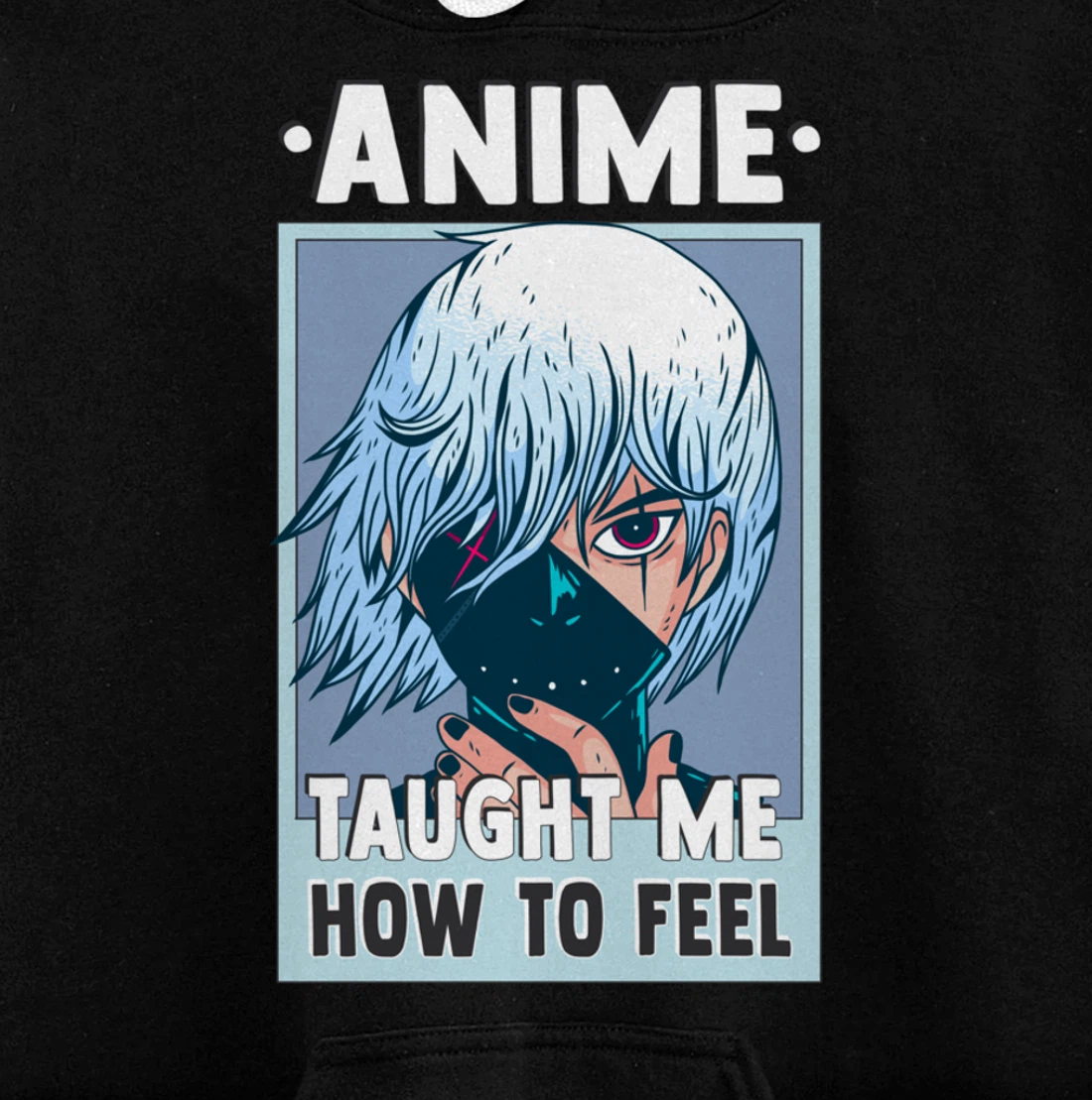 Otaku Motivational Taught Me How To Feel Pullover Hoodie