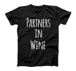 Partners in Wine Best Friend Wine Lover T-Shirt