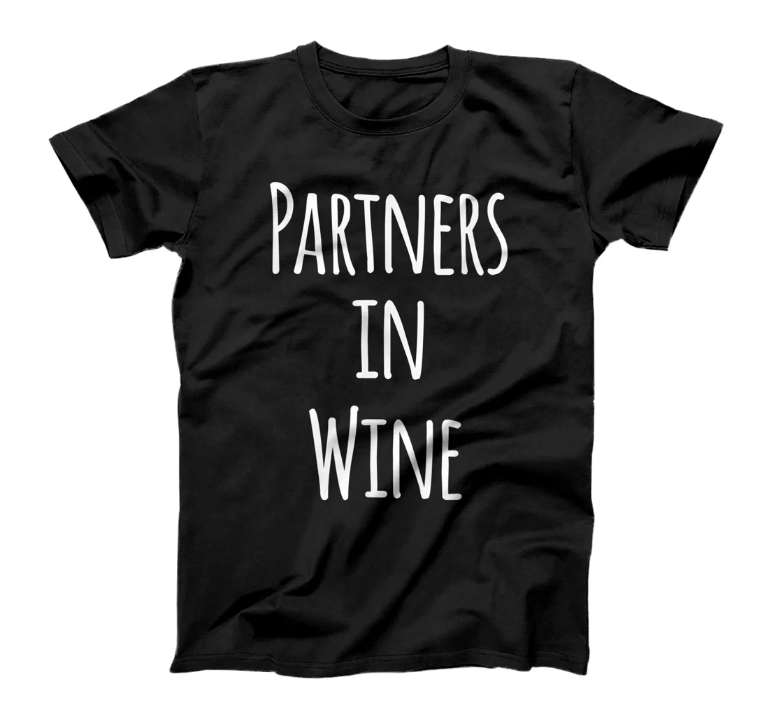 Partners in Wine Best Friend Wine Lover T-Shirt
