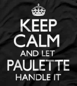 Paulette Name Keep Calm Funny T-Shirt