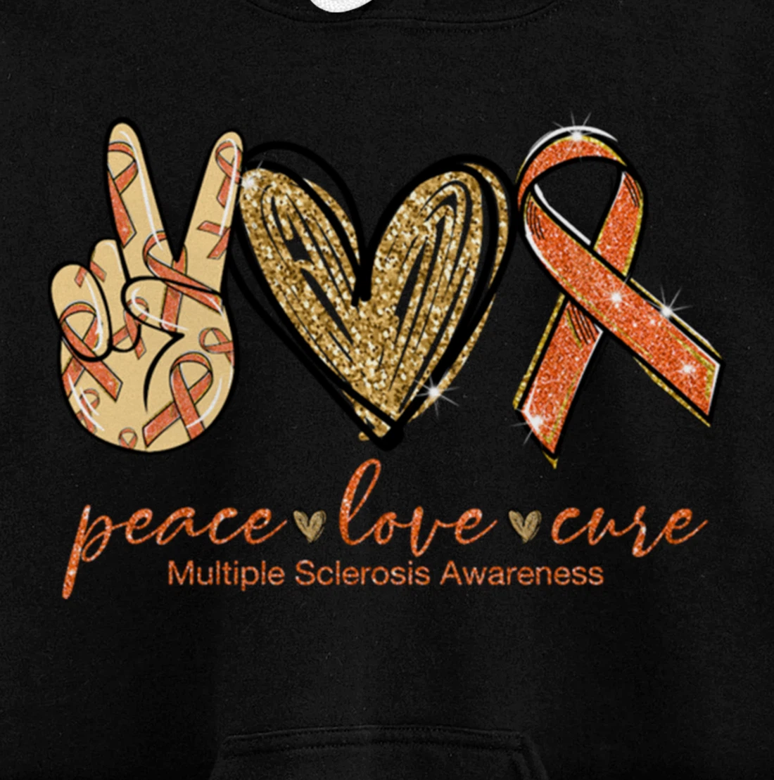 Peace Love Cure Orange Ribbon Multiple Sclerosis Awareness Pullover Hoodie
