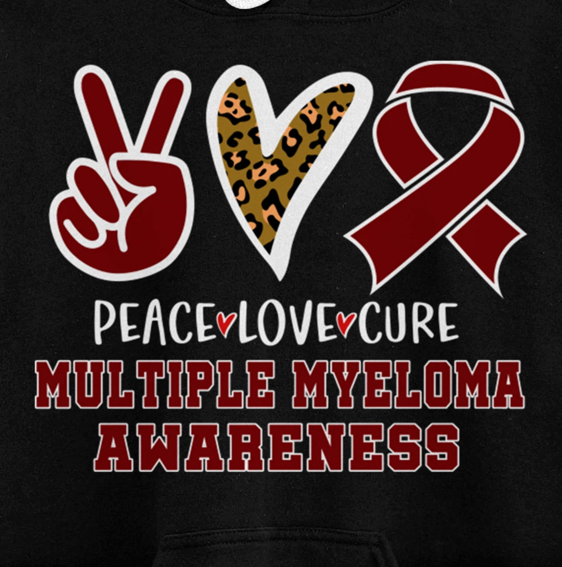 Peace Love Cure Ribbon Multiple Myeloma Awareness Gift Pullover Hoodie