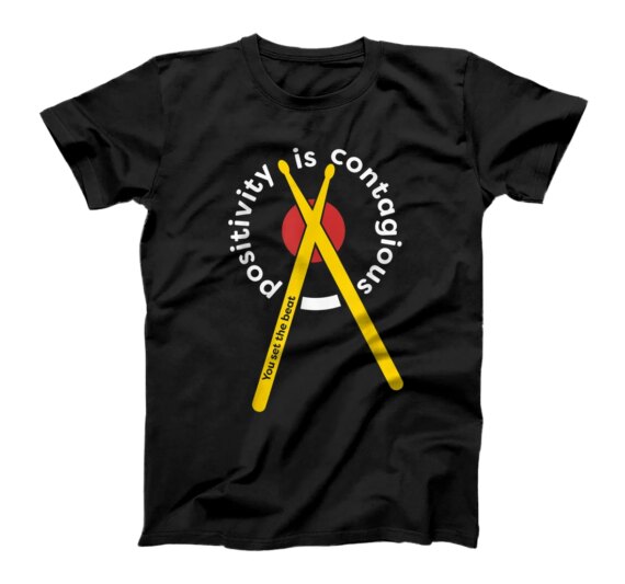 Positive You Set the Beat Drum Sticks T-Shirt