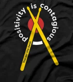 Positive You Set the Beat Drum Sticks T-Shirt