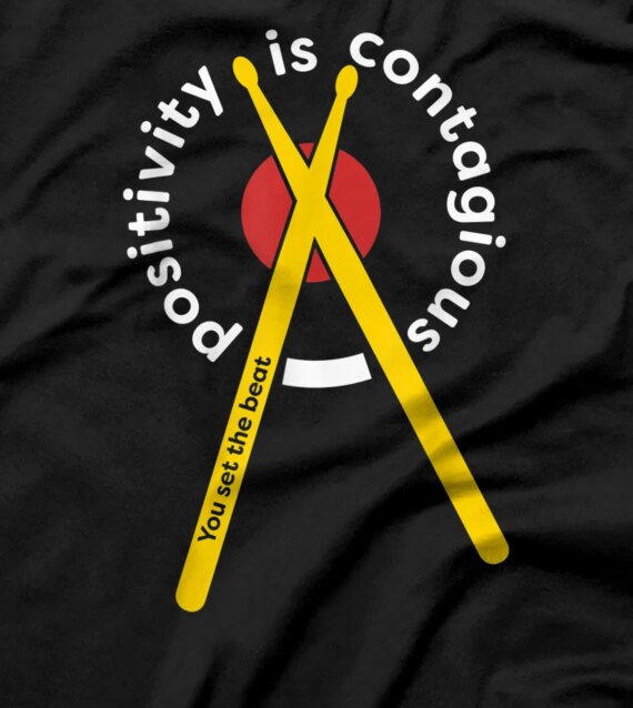Positive You Set the Beat Drum Sticks T-Shirt