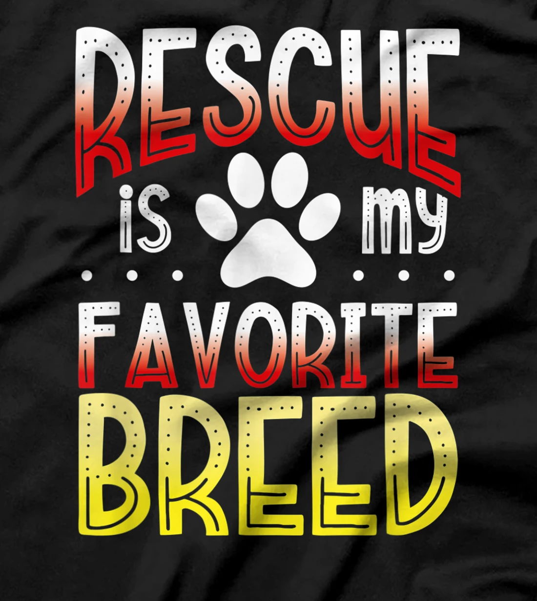Rescue is My Favorite Breed Adoption T-Shirt
