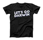 Sarcastic  and Mens Lets Go Darwin T-Shirt