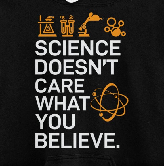 Science Doesn't Care What You Believe - Science Lover Pullover Hoodie
