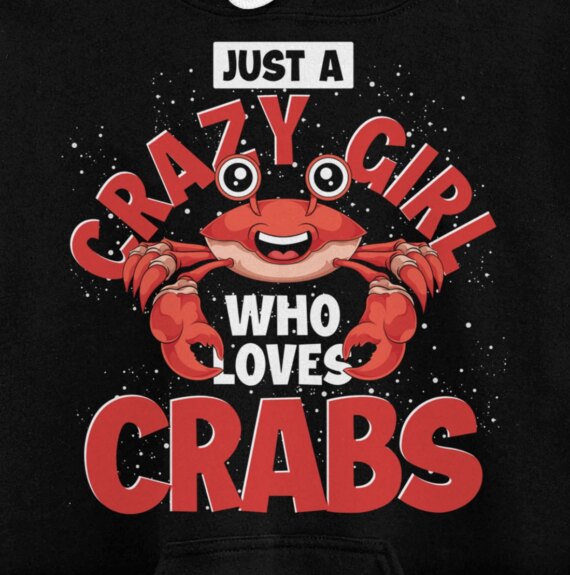 Sea Animal Lover Just A Crazy Girl Who Loves Crabs Pullover Hoodie