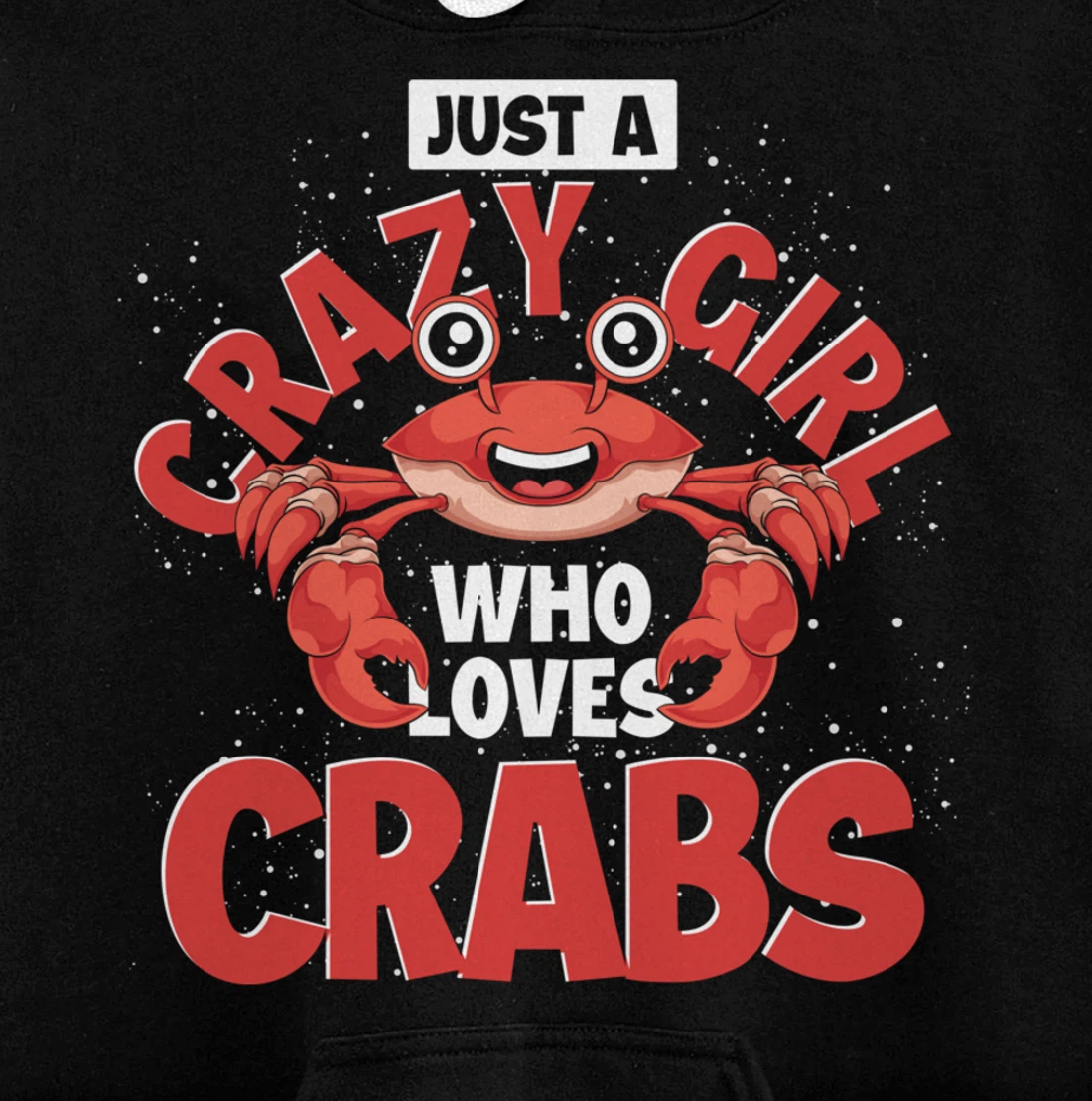 Sea Animal Lover Just A Crazy Girl Who Loves Crabs Pullover Hoodie