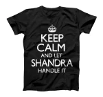 Shandra Name Keep Calm Funny T-Shirt