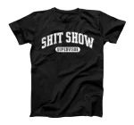 Shit Show Supervisor T-Shirt