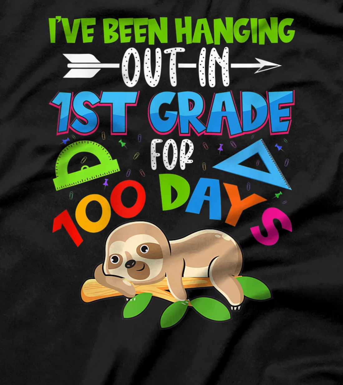 Sloth i've been hanging out in 1st grade for 100 days T-Shirt