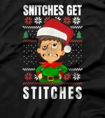 Snitches Get Stitches The Elf Xmas Snitches Get Stitches T-Shirt