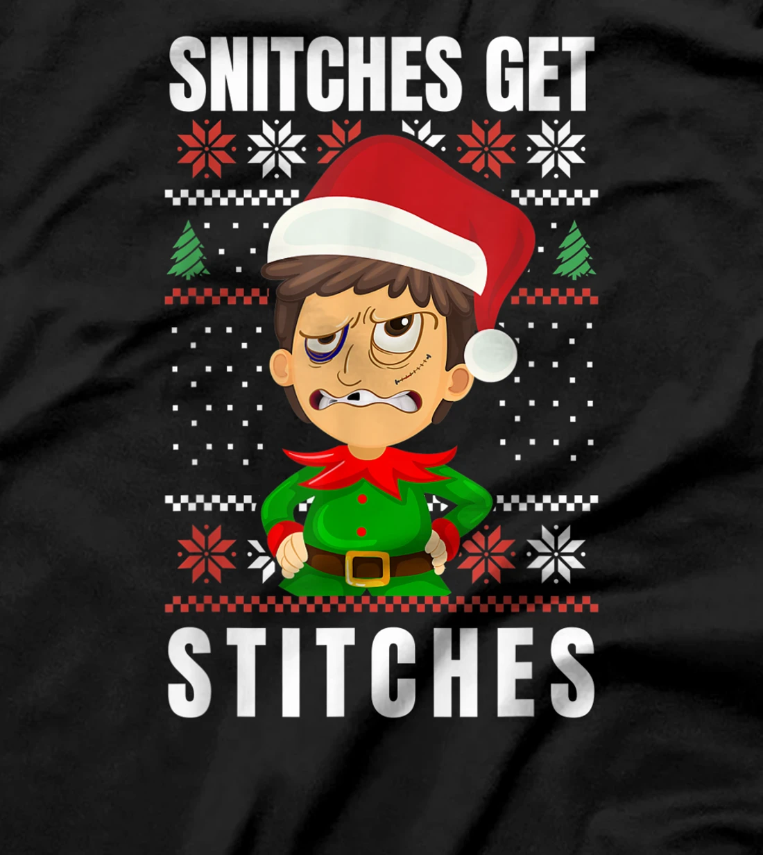 Snitches Get Stitches The Elf Xmas Snitches Get Stitches T-Shirt
