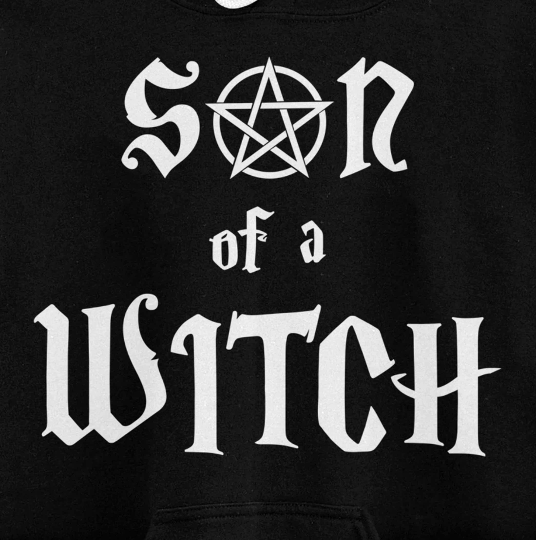 Son of a Witch with Pentagram Pullover Hoodie