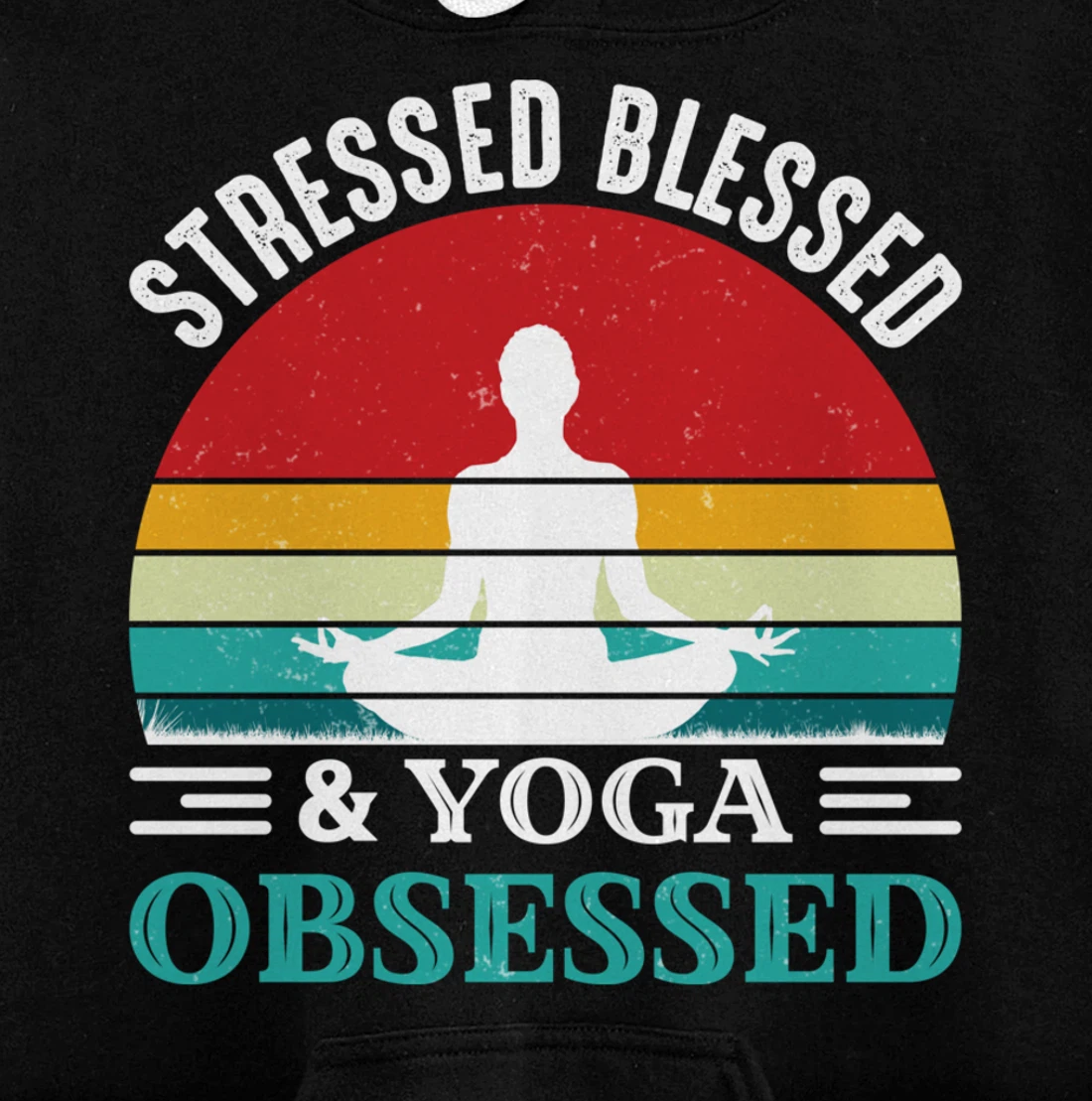 Stressed Blessed and Yoga Obsessed Light Peace Love Pullover Hoodie