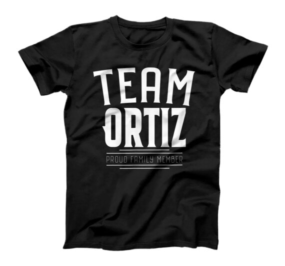 Team Ortiz Last Name Family Surname T-Shirt