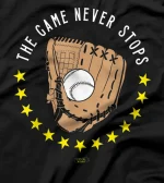 The game never stops (for the love of Baseball) T-Shirt