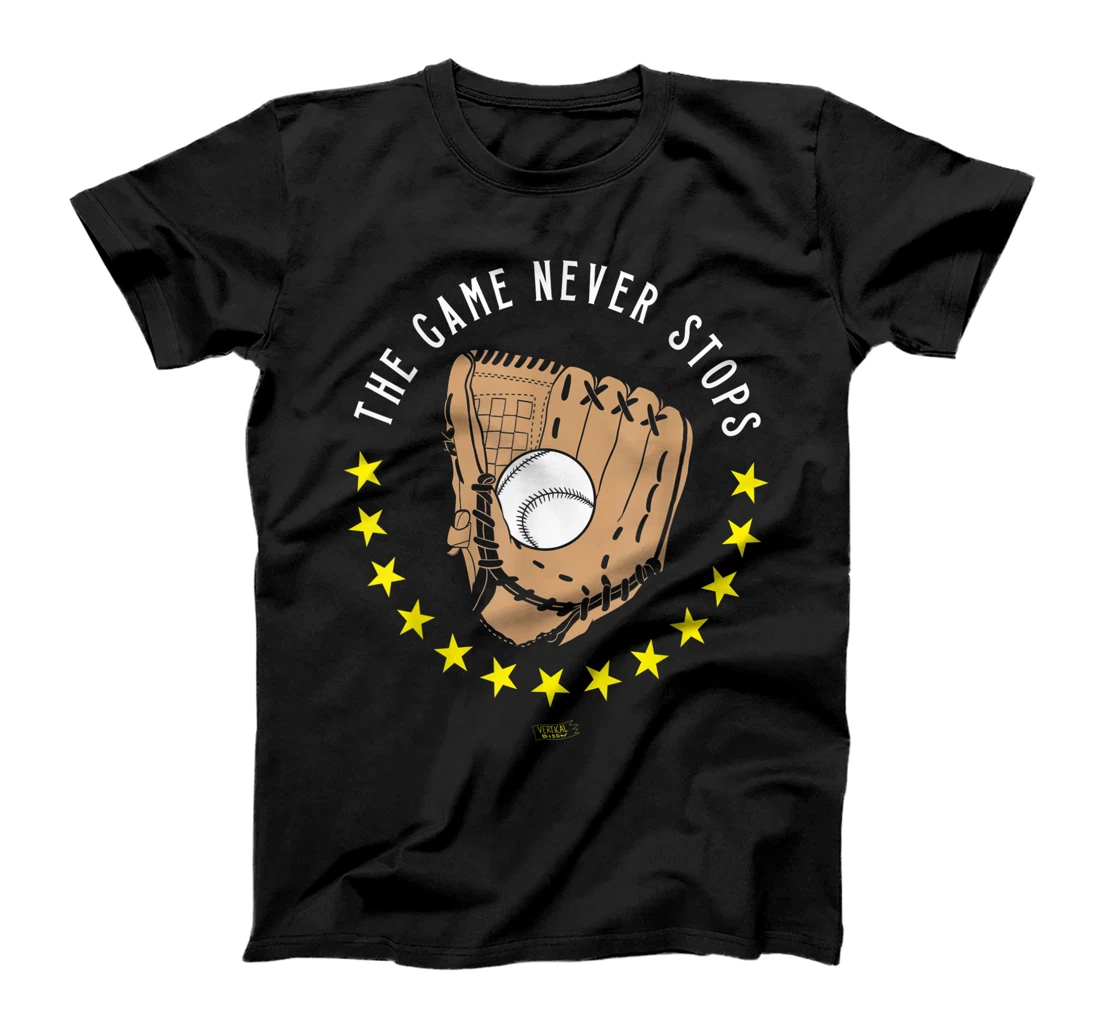 The game never stops (for the love of Baseball) T-Shirt