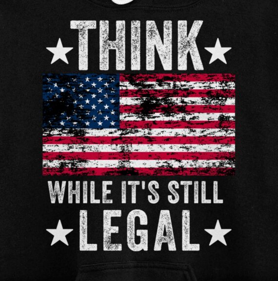 Think While It's Still Legal US Flag Retro American Pullover Hoodie