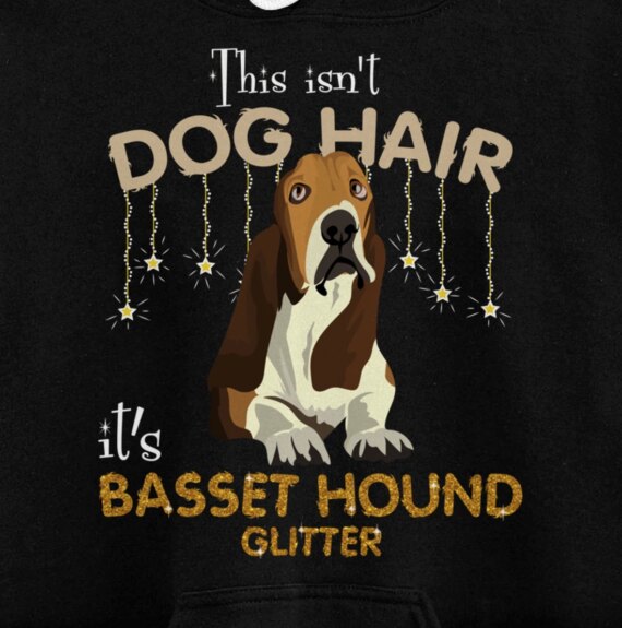 This Isn't Dog Hair It's Basset Hound Glitter Pullover Hoodie