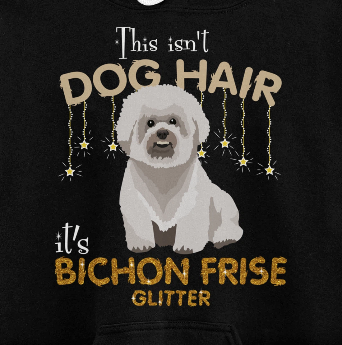 This Isn't Dog Hair It's Bichon frise Glitter Pullover Hoodie