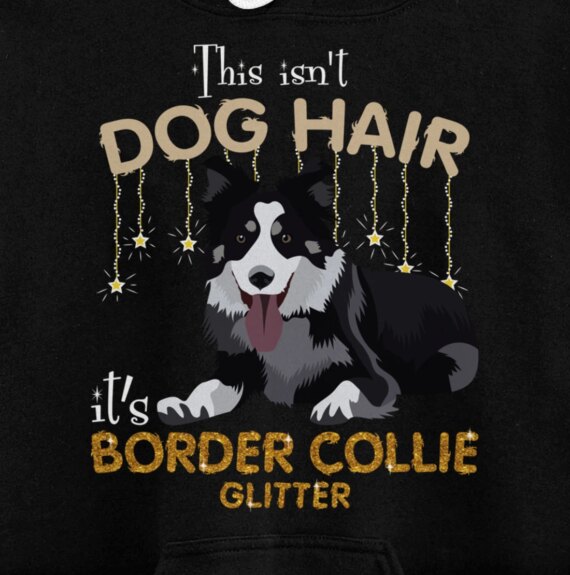 This Isn't Dog Hair It's Border Collie Glitter Pullover Hoodie