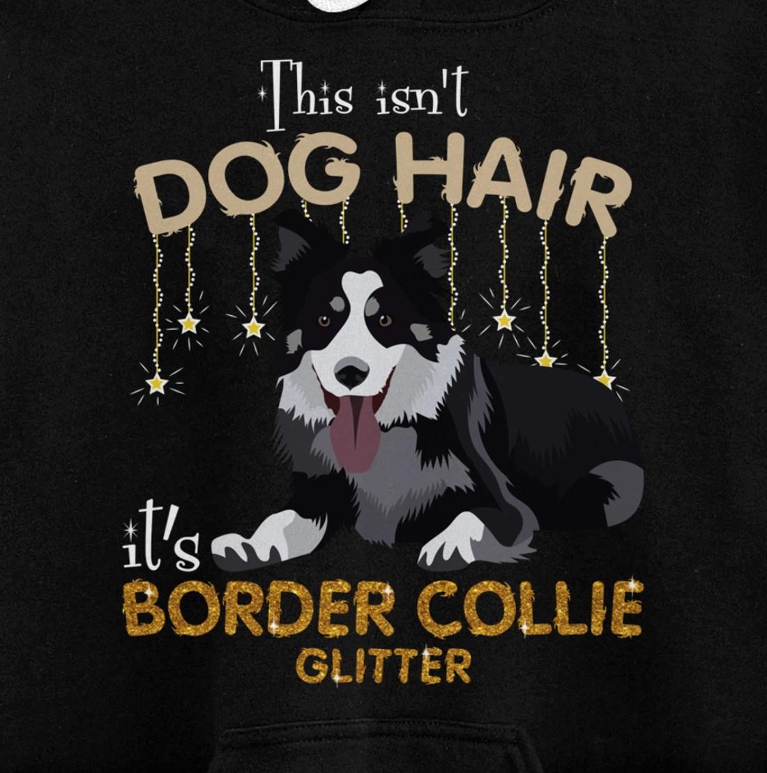This Isn't Dog Hair It's Border Collie Glitter Pullover Hoodie