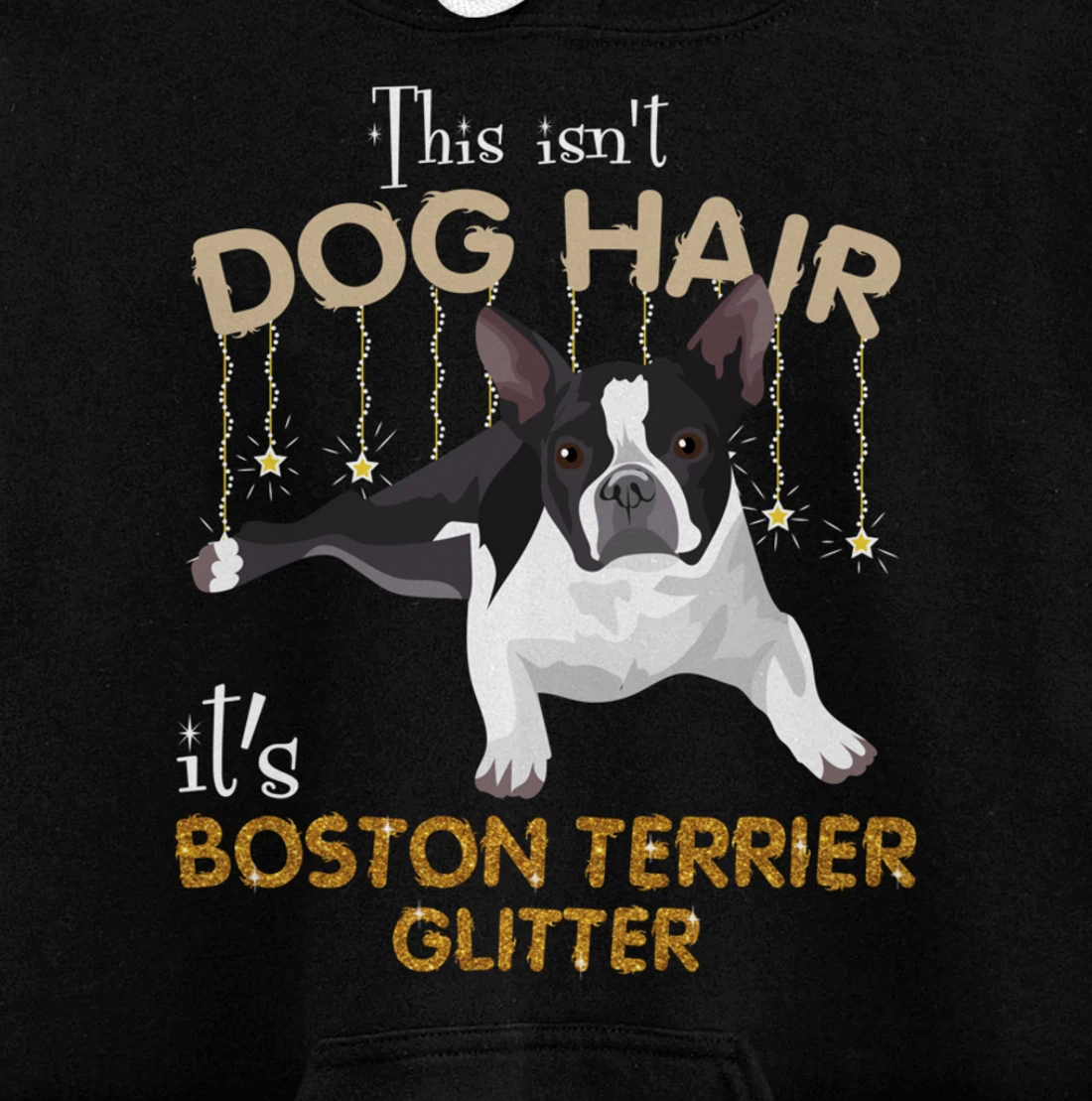 This Isn't Dog Hair It's Boston Terrier Glitter Pullover Hoodie