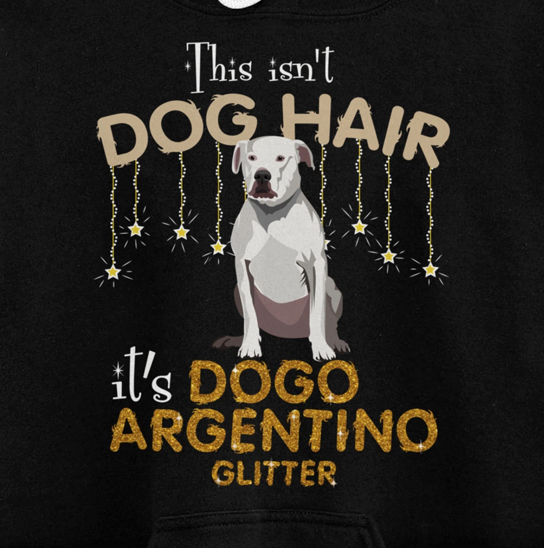 This Isn't Dog Hair It's Dogo Argentino Glitter Pullover Hoodie