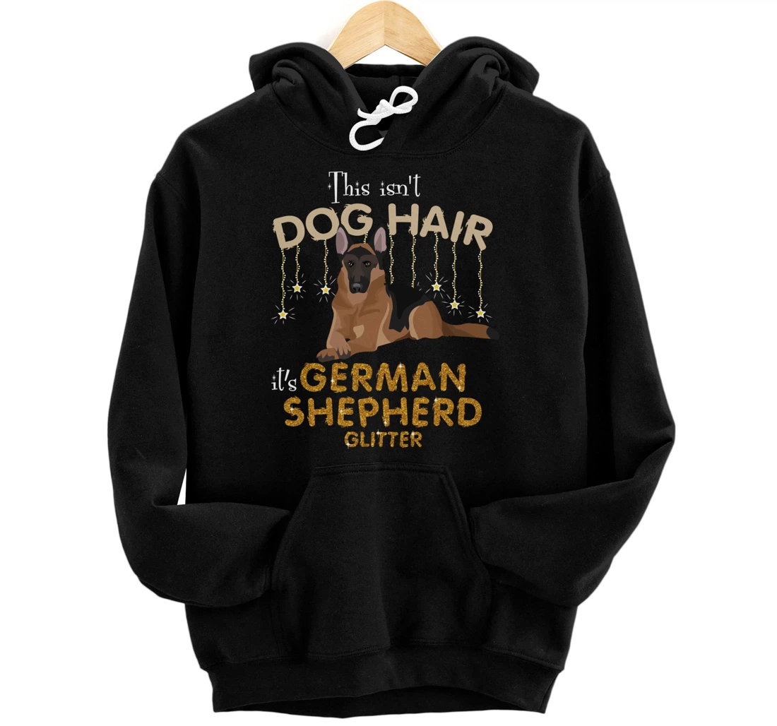 This Isn't Dog Hair It's German Shepherd Glitter Pullover Hoodie