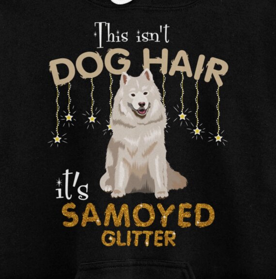 This Isn't Dog Hair It's Samoyed Glitter Pullover Hoodie