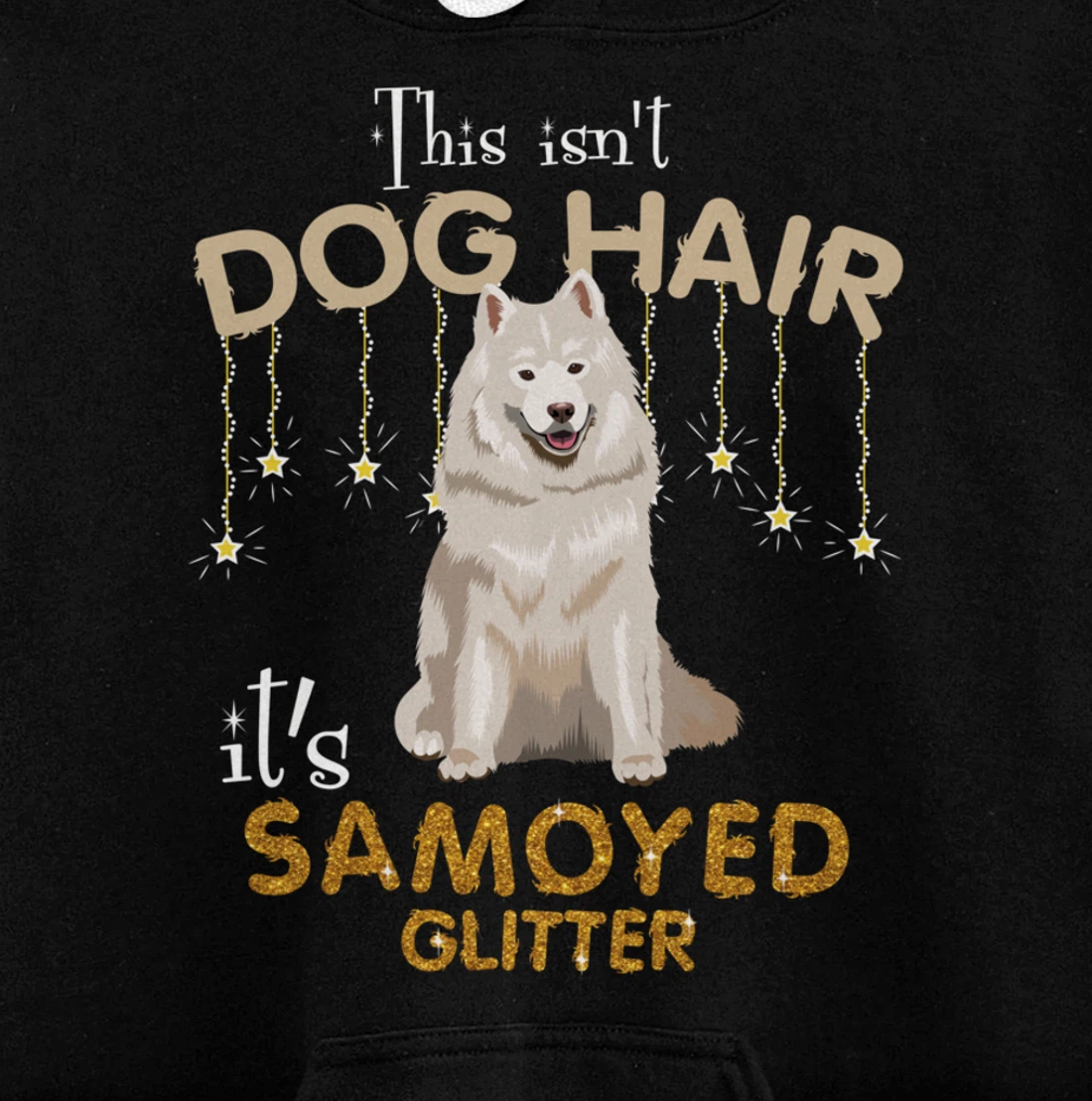 This Isn't Dog Hair It's Samoyed Glitter Pullover Hoodie