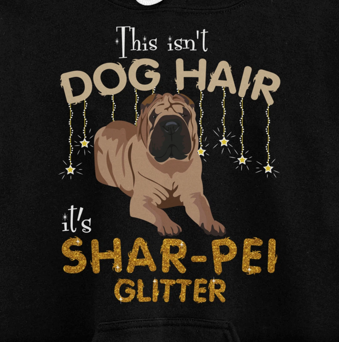 This Isn't Dog Hair It's Shar-pei Glitter Pullover Hoodie