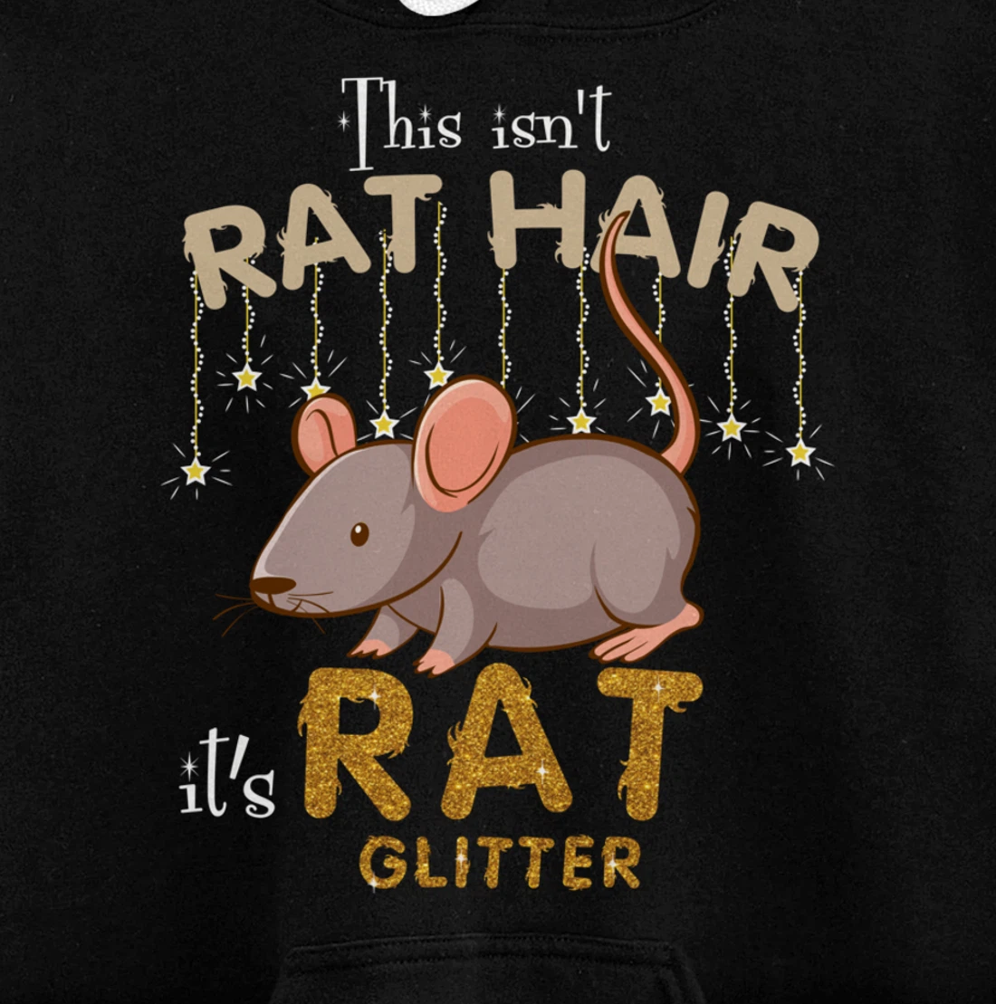 This Isn't Rat Hair It's Rat Glitter Lover Pullover Hoodie