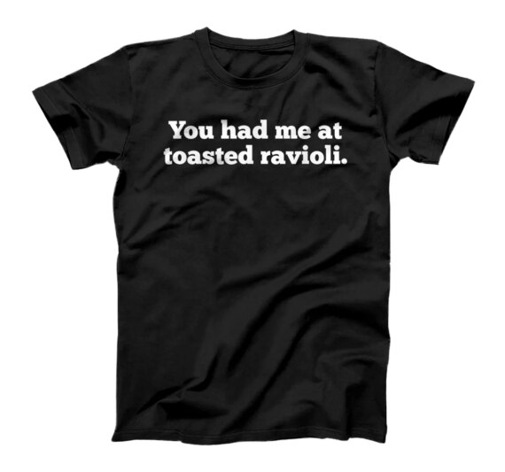 Toasted Ravioli, Funny St. Louis MS Missouri Souvenir Meme T-Shirt