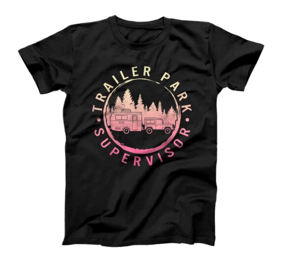 Trailer National Park Supervisor Camping Hiking Souvenir T-Shirt