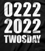 Twosday 2022 Shirt 02-22-2022 Tuesday February 2022 Twosday T-Shirt