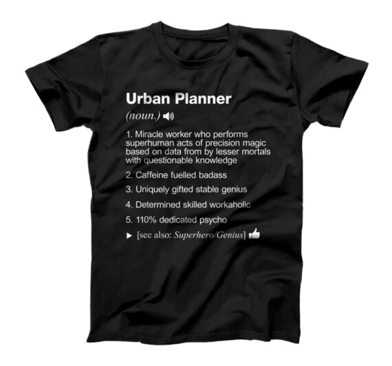 Urban Planner Job Definition Meaning Funny T-Shirt