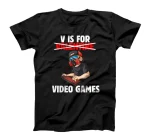 V Is For Video Games Valentines Day Gamer T-Shirt